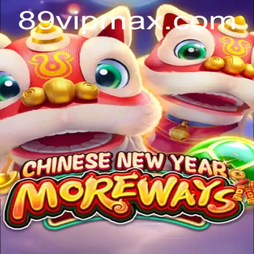 Discover the Exciting Universe of CHINESENEWYEARMOREWAYS