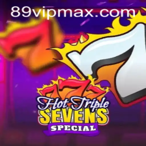 Exploring the Excitement of HotTripleSevensSpecial and the 89vip Bonus